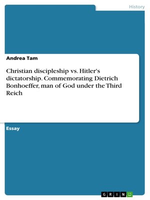 cover image of Christian discipleship vs. Hitler's dictatorship. Commemorating Dietrich Bonhoeffer, man of God under the Third Reich